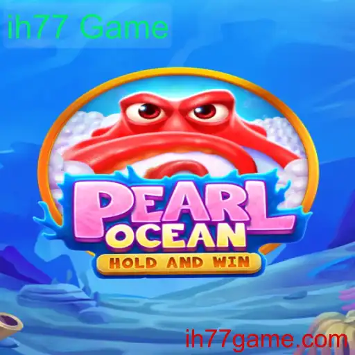 Descubra PearlOcean: O Novo Fascínio do ih77 Game