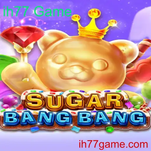 Descubra o Emocionante Mundo de SUGARBANGBANG: O Novo Sensação do ih77 Game